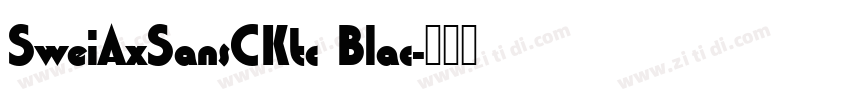 SweiAxSansCKtc Blac字体转换